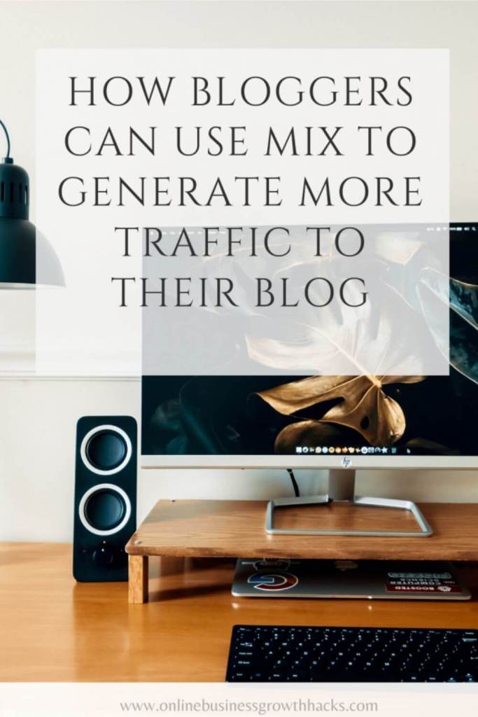 How bloggers can use MIX to generate more traffic to their blog (1)
