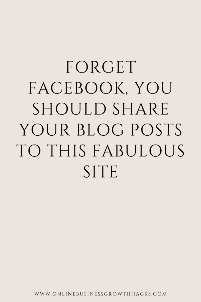 Forget Facebook - you should be sharing your blog posts to this fabulous site Forget Facebook - you should be sharing your blog posts to this fabulous site