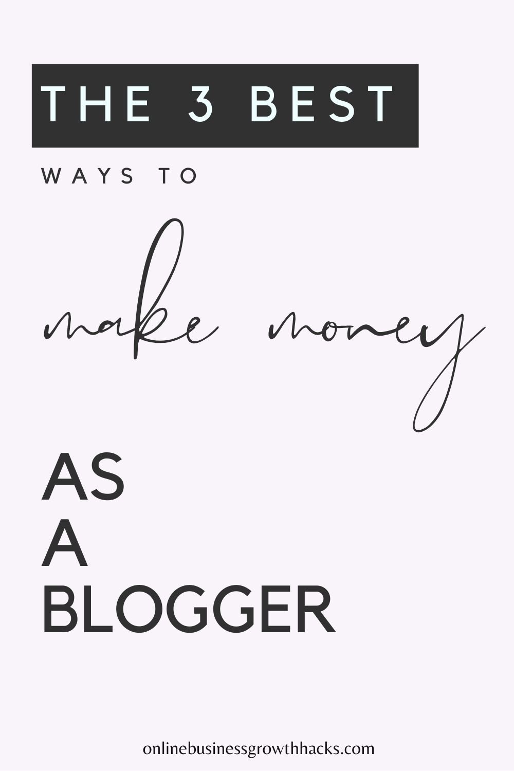 3 best ways to make money as a blogger